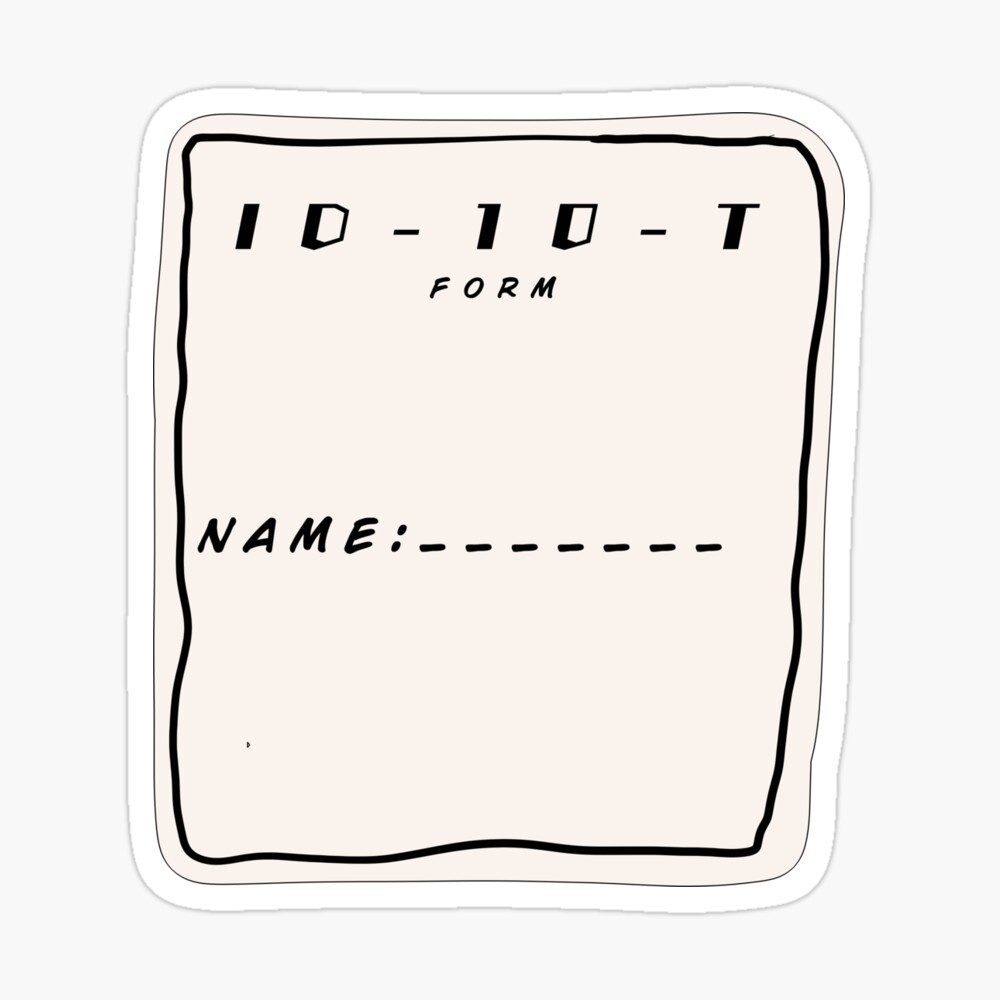 ID 10 T Form Art Print For Sale By MadamPig Redbubble